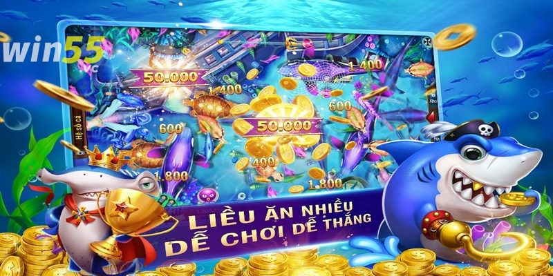 Một số kinh nghiệm chơi bắn cá dễ thắng tại Win55